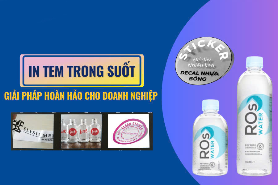 Giải pháp in tem trong suốt cho doanh nghiệp