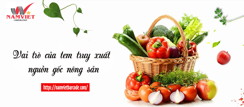 Vai trò của tem truy xuất nguồn gốc nông sản